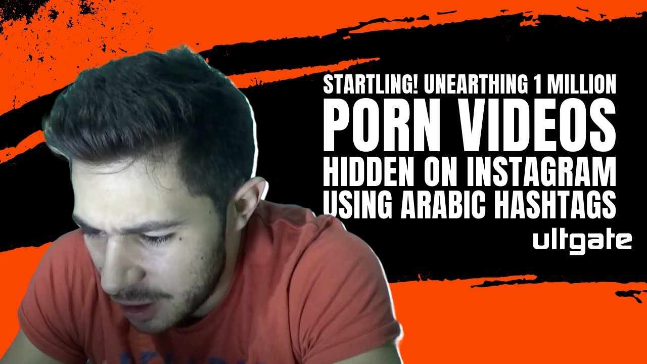 Unearthing over 1 million porn video “hidden” on Instagram using arabic hashtags